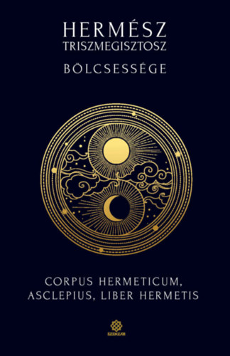 Herm�sz - Herm�sz Triszmegisztosz b�lcsess�ge