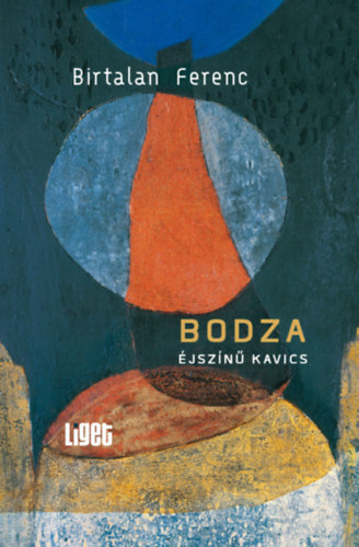 Birtalan Ferenc - Bodza �jsz�n� kavics