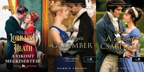 Lorraine Heath Maggie Fenton - 3 db romantikus t�rt�nelmi reg�ny: Er�nyes gazember + A vikomt cs�b�t�sa + A vikomt megk�s�rt�se (A pajkos r�genss�g sorozat 2. �s 3. r�sze + a Sakkfigur�k: A cs�b�t�s mesterei sorozat 3. r�sze)