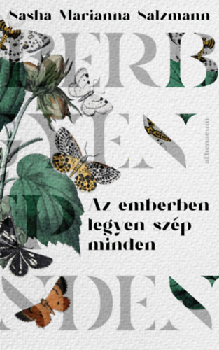 Sasha Marianna Salzmann - Az emberben legyen sz�p minden