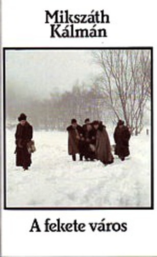 Miksz�th K�lm�n - A fekete v�ros
