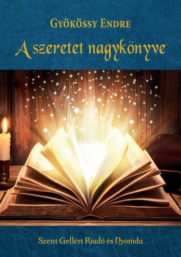 Gy�k�ssy Endre - A szeretet nagyk�nyve