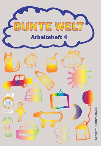 Fldung Mria; Papp Ferencn; Reil Anita - Bunte Welt - Arbeitsheft 4
