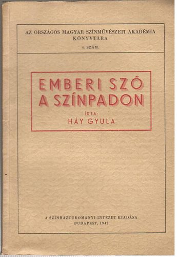 H�y Gyula - Emberi sz� a sz�npadon