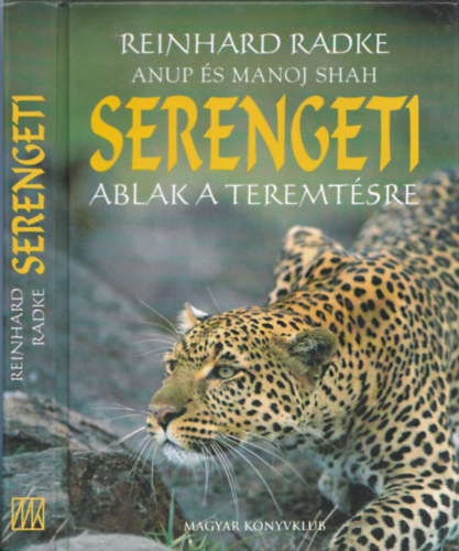 Reinhard Radke - Serengeti: Ablak a teremtsre