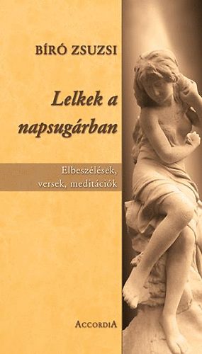 B�r� Zsuzsi - Lelkek a napsug�rban