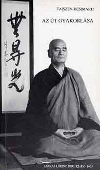 Taiszen Desimaru - Az �t gyakorl�sa
