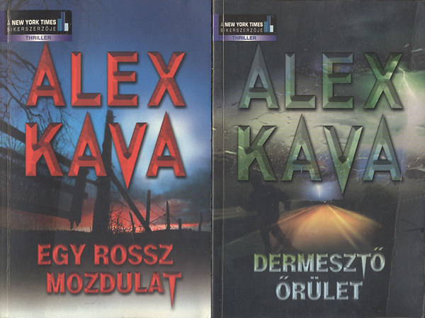 Alex Kava - Alex Kava knyvek:Egy rossz mozdulat + Dermeszt rlet (2 m)
