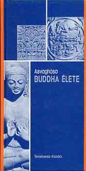 Asvagh�sa - Buddha �lete