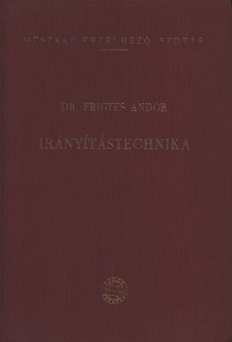 Dr. Frigyes Andor - Irnytstechnika (Mszaki rtelmez sztr 19.)