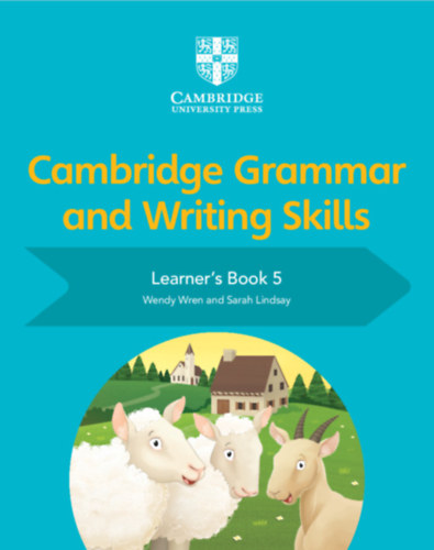 Sarah Lindsay Wendy Wren - Cambridge Grammar and Writing Skills Learner's Book 5