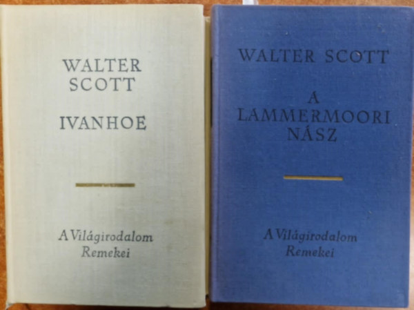 Scott Walter - 2db Walter Scott: A Lammermoori nsz + Ivanhoe