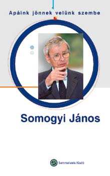 Herzka Ferenc; Szab� L�szl�  (szerk.) - Ap�ink j�nnek vel�nk szembe... - Somogyi J�nos