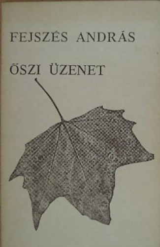 Fejsz�s Andr�s - �szi �zenet