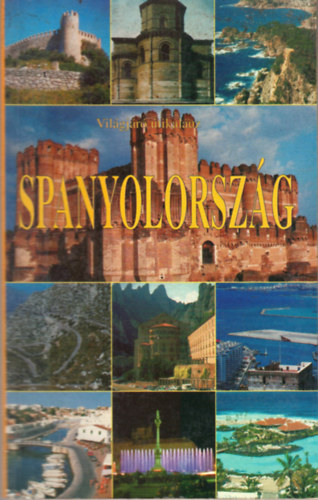 Spanyolország (Világjáró útikalauz)
