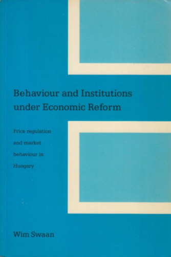 Wim Swaan - Behavior and Institutions Under Ecomonic Reform