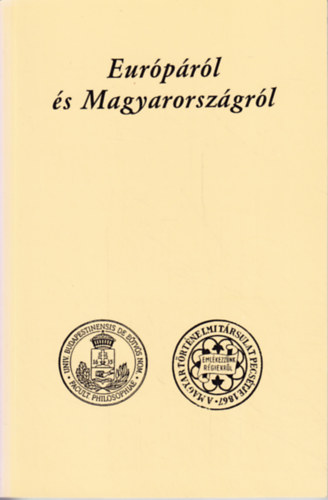 Eurprl s Magyarorszgrl (A Trtnelemtanri tovbbkpzs kisknyvtra VI.)
