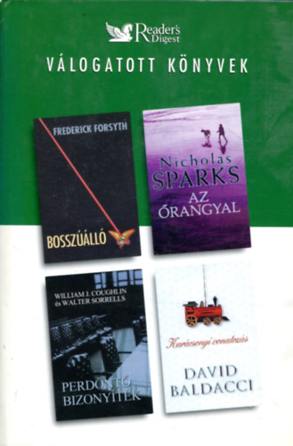 Forsyth; Sparks; Baldacci; Coughlin - Bosszll - Az rangyal - Perdnt bizonytk - Karcsonyi vonatozs