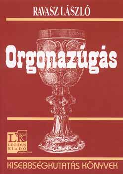 Ravasz L�szl� - Orgonaz�g�s