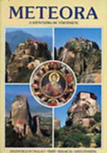 Meteora - A szent sziklk trtnete