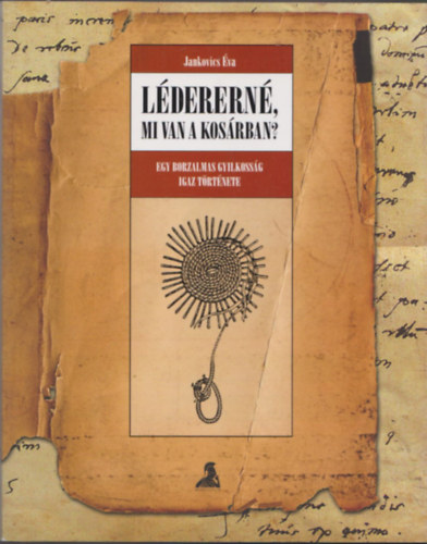 Jankovics Éva - Lédererné, mi van a kosárban?