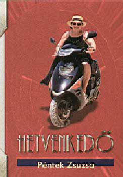 P�ntek Zsuzsa - Hetvenked�