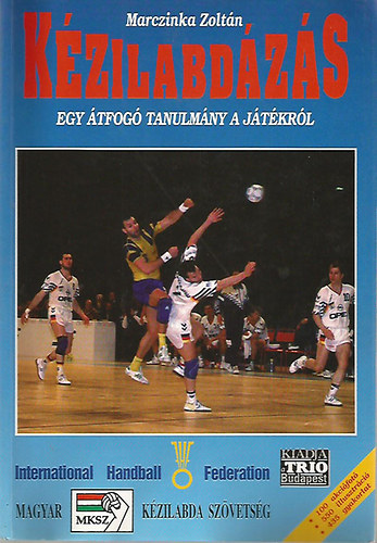 Marczinka Zolt�n - K�zilabd�z�s - Egy �tfog� tanulm�ny a j�t�kr�l
