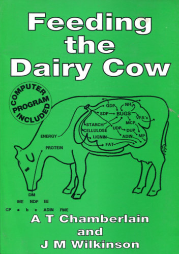 J.M. Wilkinson A.T. Chamberlain - Feeding the Dairy Cow