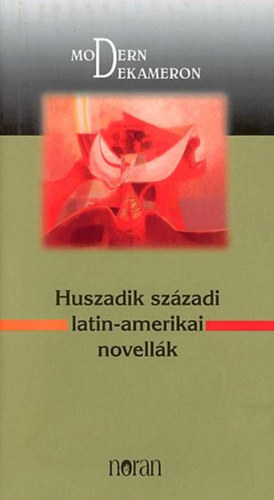 Szkcs Vera  (szerk.) - Huszadik szzadi latin-amerikai novellk