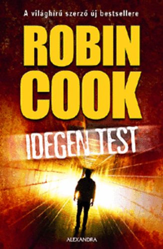 Robin Cook - Idegen test  (Foreign Body)