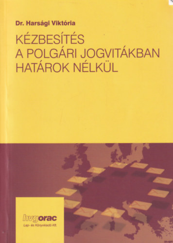 dr. Harsgi Viktria - Kzbests a polgri jogvitkban hatrok nlkl