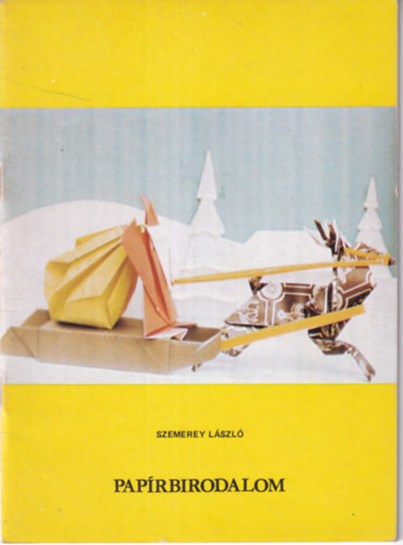 Szemerey Lszl - Paprbirodalom
