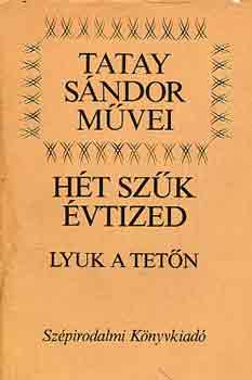Tatay S�ndor - H�t sz�k �vtized-Lyuk a tet�n