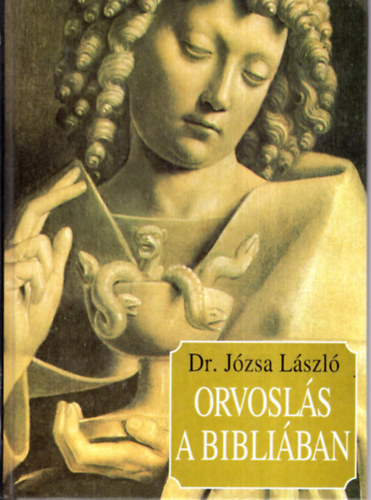 Dr. J�zsa L�szl� - Orvosl�s a Bibli�ban