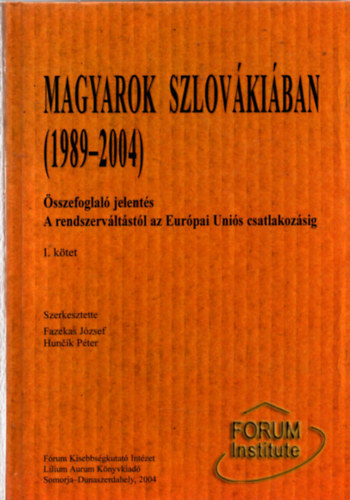 Hun��k P�ter Fazekas J�zsef - Magyarok Szlov�ki�ban (1989-2004)