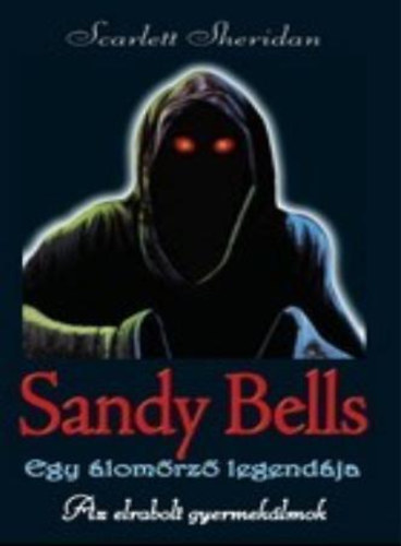 Sandy Bells - Egy lomrz legendja