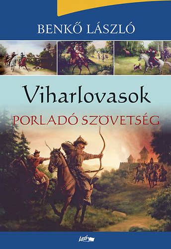 Benkő László - Viharlovasok - Porladó szövetség