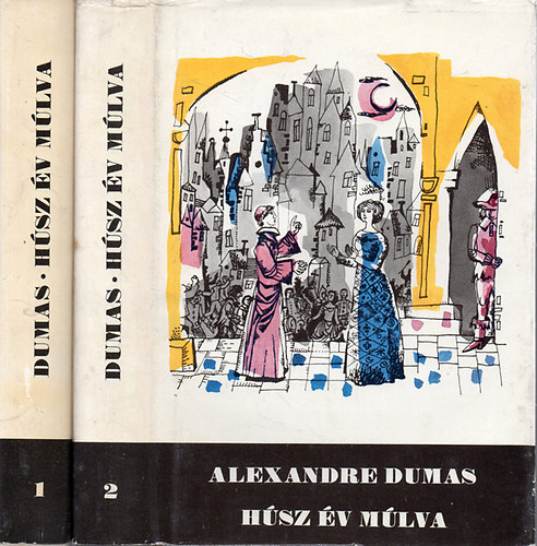 Alexandre Dumas - Húsz év múlva I-II.