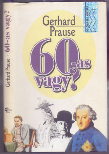 Gerhard Prause - 60-as vagy? (Ajndk knyv minden 60-70 ves szmra - Manfred B. Limmroth illusztrciival)