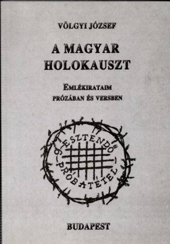 V�lgyi J�zsef - A magyar holokauszt