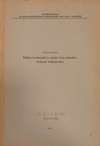 Gyenis Vilmos - Nhny ksbarokk s rokok elem alakulsa Csokonai kltszetben - Klnlenyomat