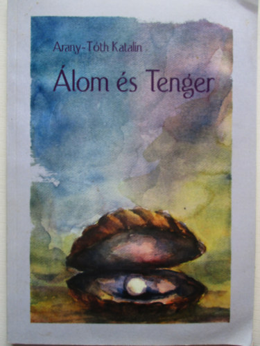 Arany-T�th Katalin - �lom �s Tenger
