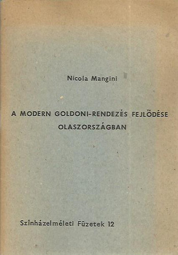 Nicola Mangini - A modern Goldoni-rendezs fejldse Olaszorszgban