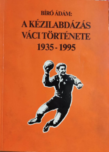 Br dm - A KZILABDZS VCI TRTNETE 1935-1995