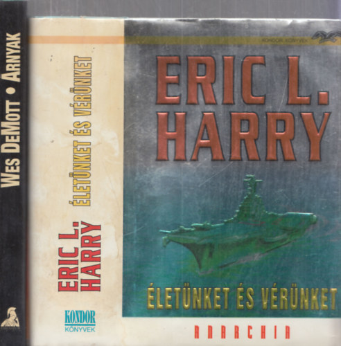 Wes DeMott Eric L. Harry - letnket s vrnket + rnyak (2 db)