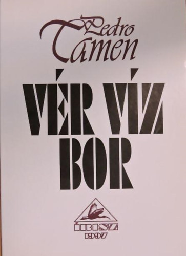 Pedro Tamen - Vér víz bor