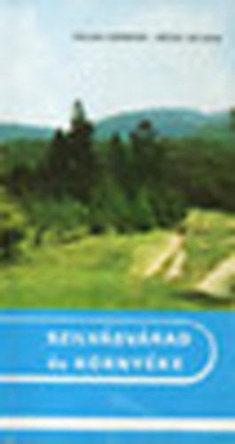 Faludi Sándor - Pécsi István - Szilvásvárad és környéke