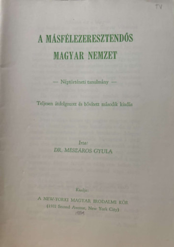 Dr. M�sz�ros Gyula - A m�sf�lezeresztend�s magyar nemzet - reprint