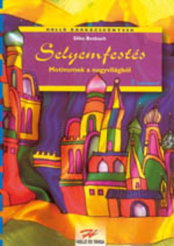Silke Bosbach - Selyemfests - Motvumok a nagyvilgbl