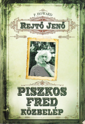 Rejt Jen  (P. Howard) - Piszkos Fred kzbelp Flig Jimmy szinte sajnlatra